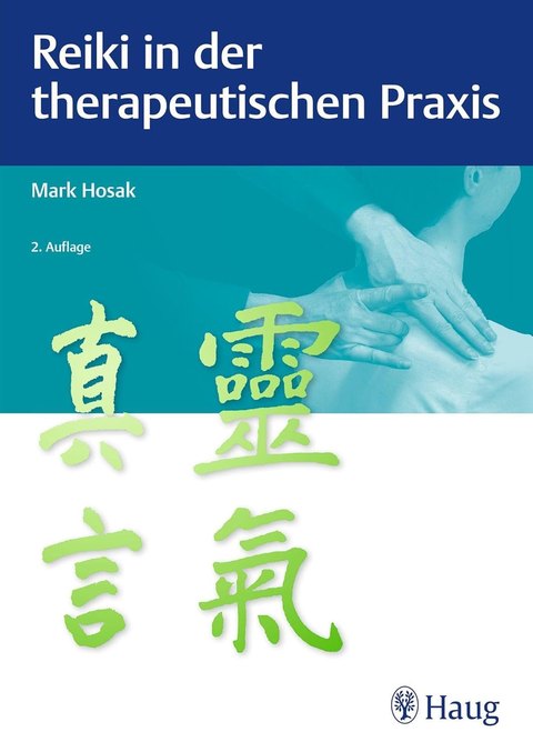 Cover of Reiki in der therapeutischen Praxis by Dr. Mark Hosak (Haug, Thieme Publishing)
