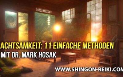 11 einfache Methoden für Achtsamkeit und Meditation