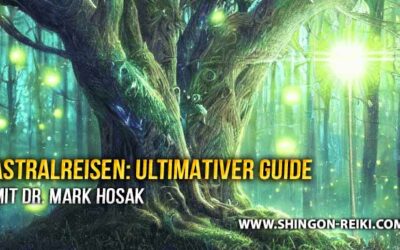 Ultimativer Astralreisen Guide