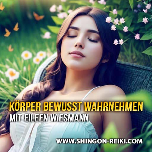 Deinen Körper bewusst wahrnehmen mit dem Bodyscan – mit Anleitung und 5 wertvollen Tipps