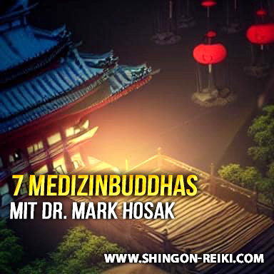 Shingon Reiki and the 7 Medicine Buddhas